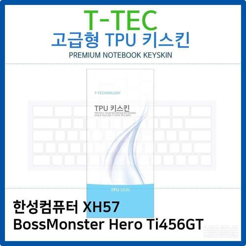 한성 XH57 BossMonster Hero Ti456GT TPU키스킨 W26C0DB